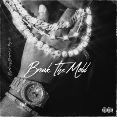 Break The Mold ft TraGualla Prod. (El Lorenz)
