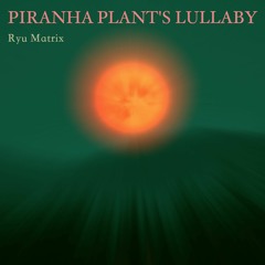 Piranha Plant's Lullaby (From "Super Mario 64")