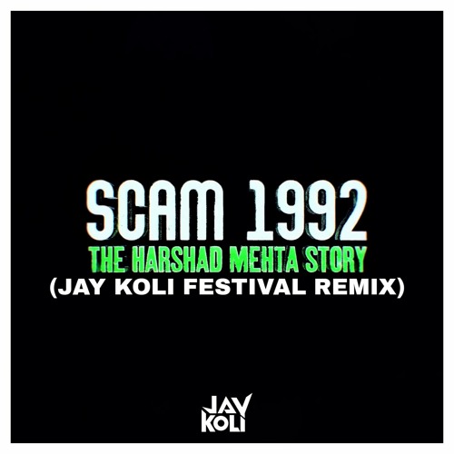 SCAM 1992 (Jay Koli Festival Remix)