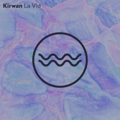 Kirwan - La Vid (Fideksen Remix) [Traful]