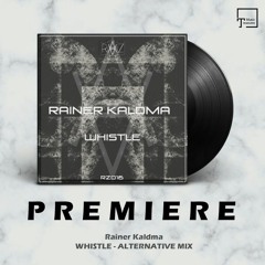 PREMIERE: Rainer Kaldma - Whistle (Alternative Mix) [RAAZ]