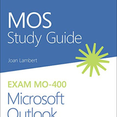 DOWNLOAD PDF 💛 MOS Study Guide for Microsoft Outlook Exam MO-400 by  Joan Lambert EB