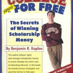 [Download] EBOOK 📙 How To Go To College Almost For Free by  Benjamin R. Kaplan EPUB