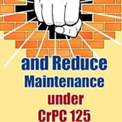 DOWNLOAD EBOOK 📰 How to Fight and Reduce Maintenance under CrPC 125 and DV Act by Vi