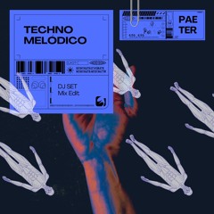 DJ SET - EP.06 - Techno Melódico