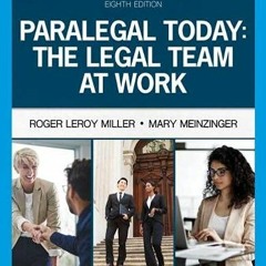 ( q45 ) Paralegal Today: The Legal Team at Work (MindTap Course List) by  Roger LeRoy Miller &  Mary