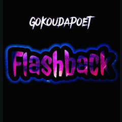 Gokoudapoet - Flashback