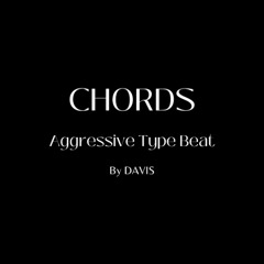 Chords - Aggressive Type Beat / Free Download