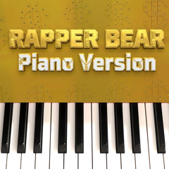 Rapper Bear (From Super Bear Adventure) (Piano Version)