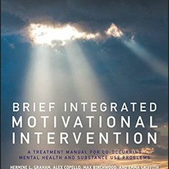 [READ] PDF 💘 Brief Integrated Motivational Intervention: A Treatment Manual for Co-o