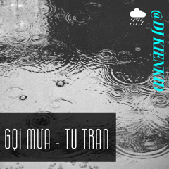 Gọi Mưa 2025 - Tú Trần