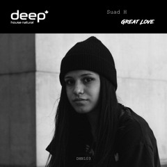 Suad H - Great Love (Original Mix) DHN103