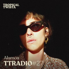 TTRadio 027 - Alamoa