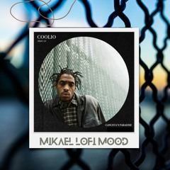 Coolio - Gangsta's Paradise (Mikael's Lo Fi Mood)