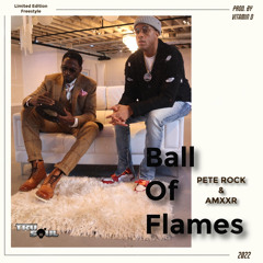 Ball Of Flames - PETE ROCK w/ AMXXR