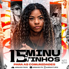 15 MINUTINHOS PRAS COMUNIDADES PART1 ((DJ JAPAAH)) 2K25