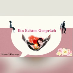 EIN ECHTES GESPRÄCH