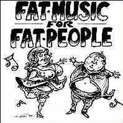 Fat Music for Fat People is the featured album