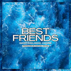 Best Friends (deep Melodic Mix)