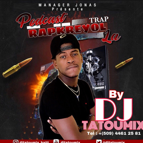 Trap / Rap Kreyol 2020 Podcast By TATOUMIX
