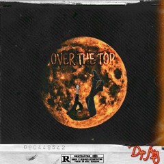 Over The Top [prod by M-14]