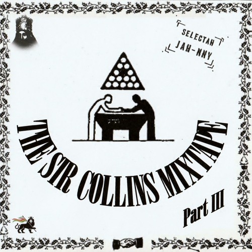 THE SIR COLLINS MIXTAPE PART 3