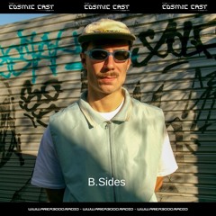 The Cosmic Cast W. B.Sides For A3K Radio
