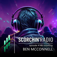 Scorchin' Radio 188 - Ben McConnell