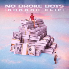No Broke Boys (CHOOCH Flip)