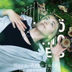 Malmö Techno Tales Episode 75 - Nora Asteroid