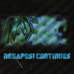 Negaposi*Continues (sasukure.UK, Hatsune Miku) (TheSnaccGawd Edition)