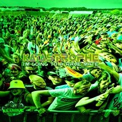 Katastrophe - I'M GOING TO A RAVE MATE(MIX)
