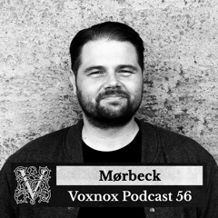 Voxnox Podcast 056 - MØRBECK