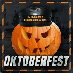 DJ Blyatman & Russian Village Boys - Oktoberfest