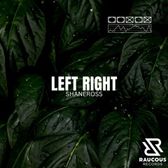 ShaneRoss - Left Right [FREE DL]