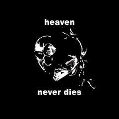 HEAVEN NEVER DIES [MIX]