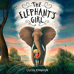 DOWNLOAD KINDLE 📫 The Elephant's Girl by  Celesta Rimington,Emily Eiden,Celesta Rimi