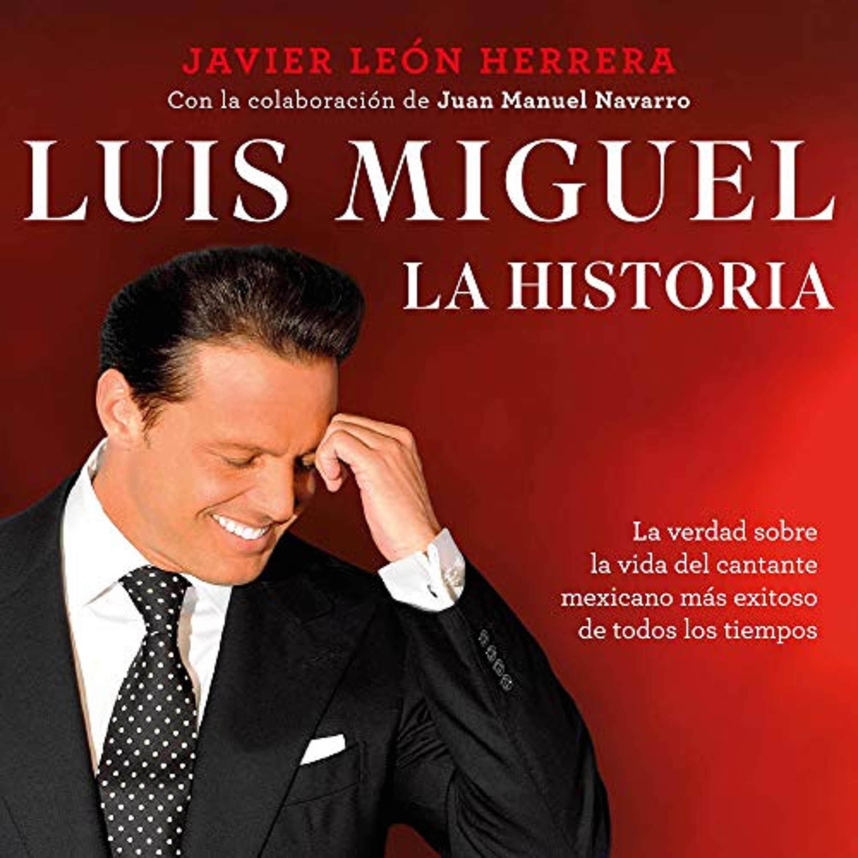 Luis Miguel: la historia [Luis Miguel: The Story] (Audiolibro) | Prueba Gratis