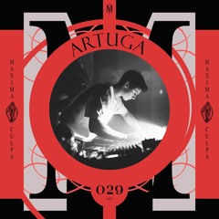 Maxima Culpa Records Podcast 029 - Artuga
