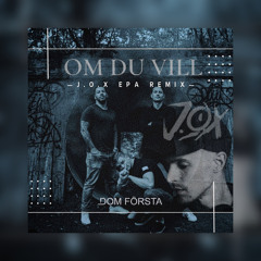 Om du vill (J.O.X Remix)