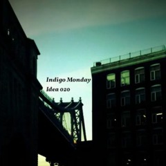 Indigo Monday - Idea 020