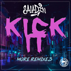 SALADIN - Kick It (Geto Mark Remix)