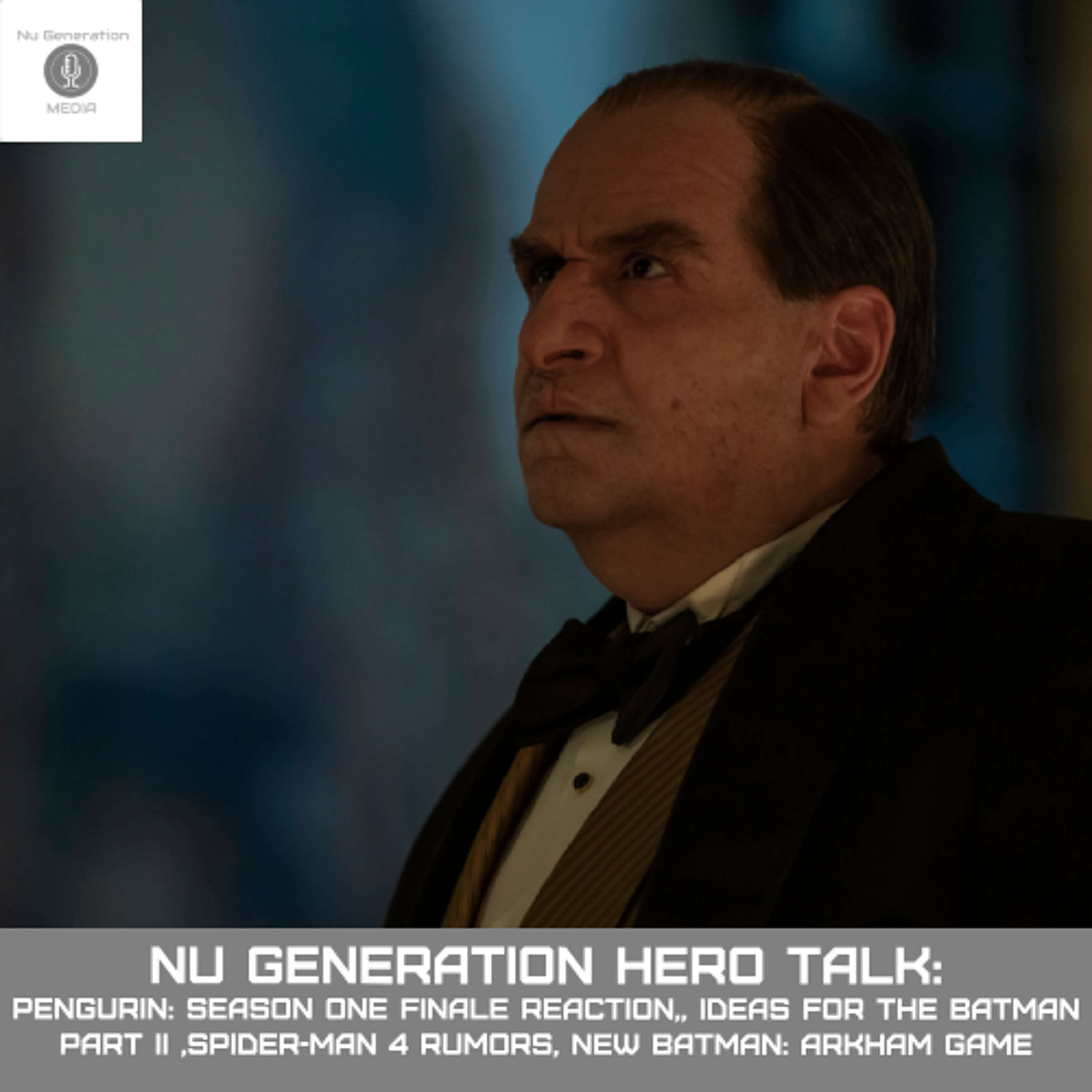 Hero Talk: Penguin Season Finale Reaction, Ideas for The Batman 2, Spider-Man 4 Rumors episode artwork