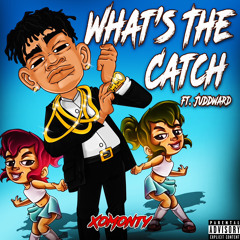 What’s The Catch Ft.Juddward prod.Miroow