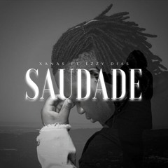 XANAS - Saudade Ft. Ezzy Dias