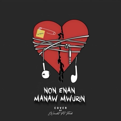 Non enan manaw mwurin💕🥀 ft.Taribo