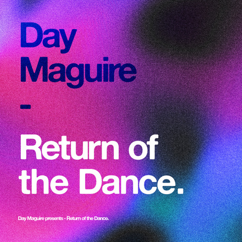 Return of the Dance. (April 2024)
