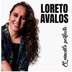 LORETO ÁVALOS (Mix Disco "El Vínculo Perfecto")