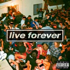 Live Forever Prod. Malloy & Jkei