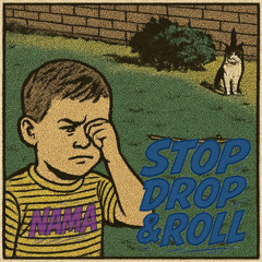Stop, Drop, & Roll
